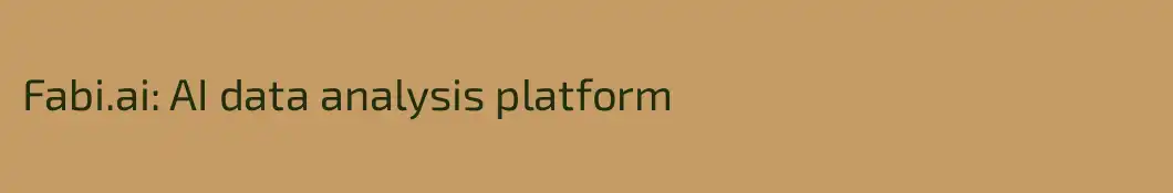 Fabi.ai: AI data analysis platform